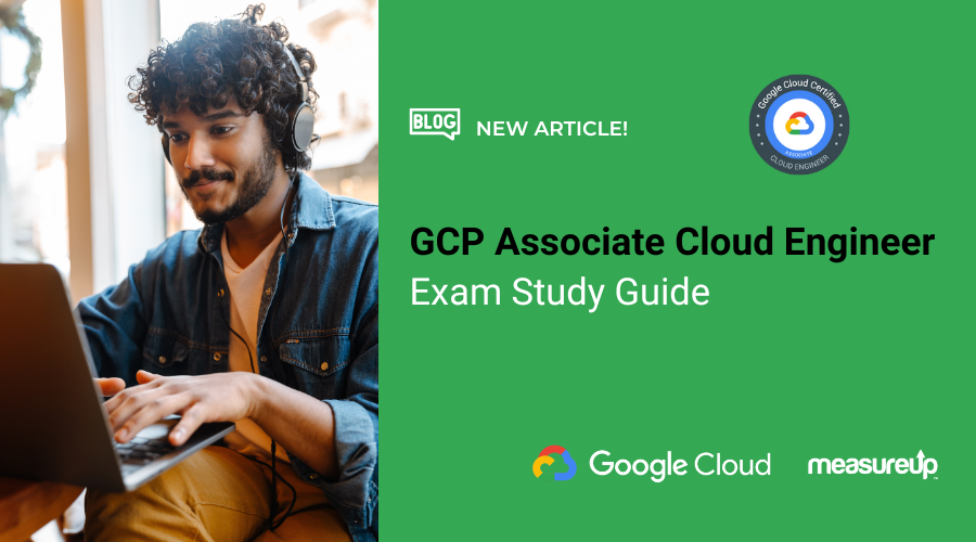 GCP Associate Cloud Engineer Exam Study Guide