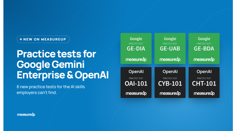 MeasureUp practice tests for Google Gemini Enterprise (GE-DIA, GE-UAB, GE-BDA) and OpenAI (OAI-101, CYB-101, CHT-101)