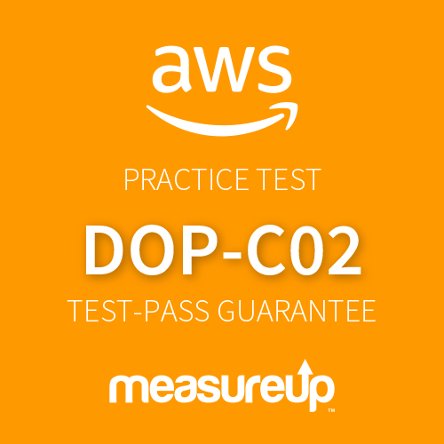 AWS Practice Test DOP-C02: AWS Certified DevOps Engineer - Professional