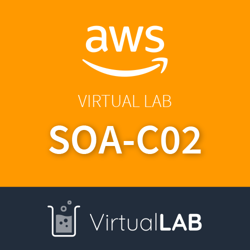 Virtual Lab AWS SOA-C02: AWS Certified SysOps Administrator - Associate