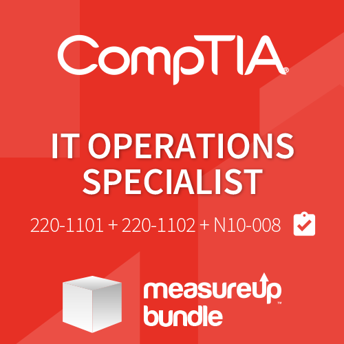 Bundle CompTIA IT Operations Specialist (220-1101 + 220-1102 + N10-008)