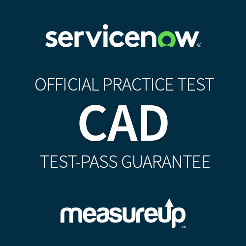 ServiceNow CAD Certification Exam