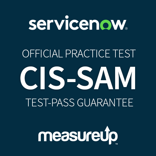 ServiceNow Official Practice Test: CIS-SAM Certified Implementation Specialist - Software Asset Management
