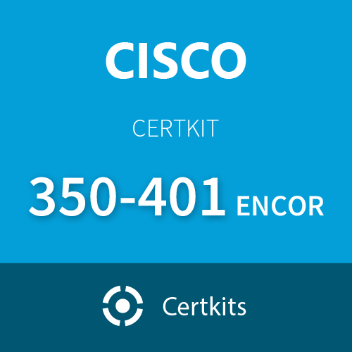 CertKit 350-401 ENCOR: Implementing Cisco Enterprise Network Core Technologies