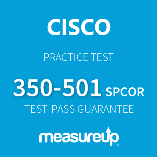 Cisco 350-501 SPCOR Practice Test | Updated Exam Prep – Try Free