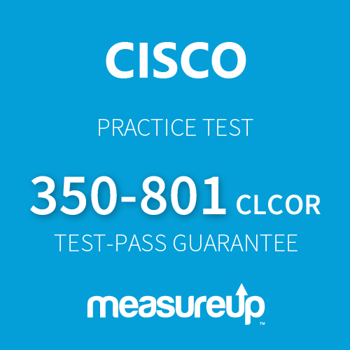 Practice Test 350-801 CLCOR: Implementing Cisco Collaboration Core Technologies