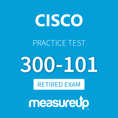 [Retired Exam] Cisco (300-101): Implementing Cisco IP Routing (ROUTE)