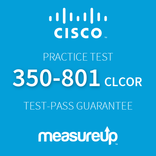 Practice Test Cisco 350-801 CLCOR Implementing Cisco Collaboration Core Technologies