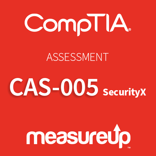 Assessment CompTIA CAS-005: CompTIA SecurityX