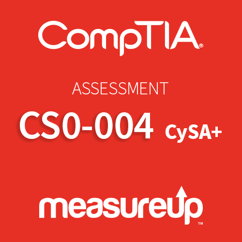 Assessment CS0-004: CompTIA Cybersecurity Analyst (CySA+)