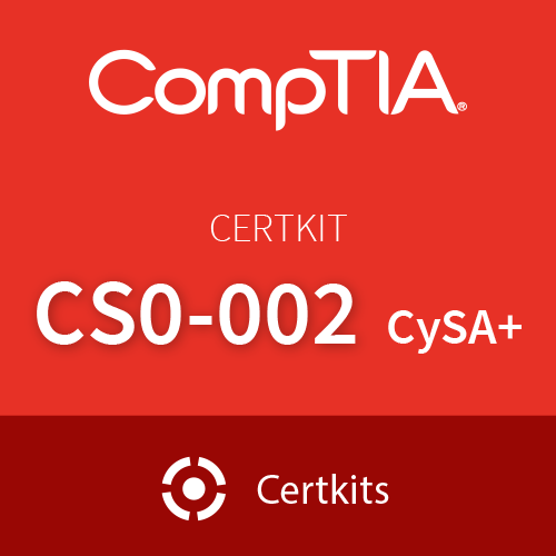 Certkit CS0-002: CompTIA Cybersecurity Analyst (CySA+)