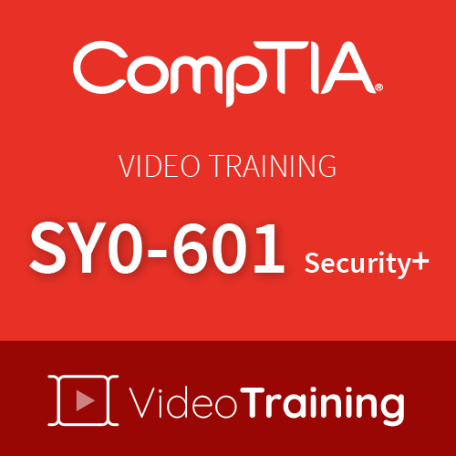 Video Training SY0-601: CompTIA Security+