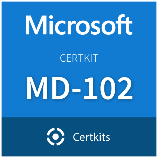 CertKit MD-102: Endpoint Administrator