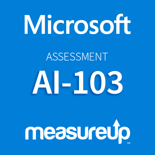 Assessment Microsoft AI-103: Developing AI Apps and Agents on Azure