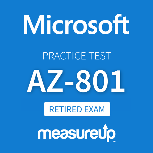 Microsoft AZ-801 Practice Test for AZ-801 retired exam