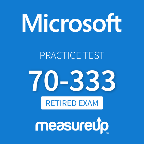 [Retired Exam] Microsoft Practice Test 70-333: Deploying Enterprise Voice with Skype for Business 2015