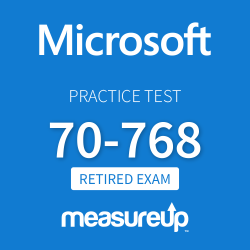 [Retired Exam] Microsoft Practice Test 70-768: Developing SQL Data Models
