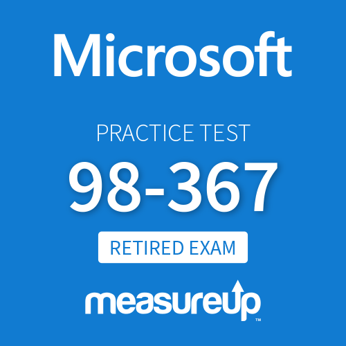 [Retired Exam] Microsoft Practice Test 98-367: Security Fundamentals