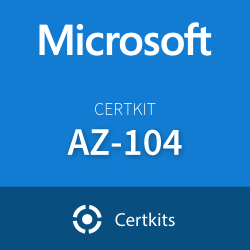 Certkit Microsoft AZ-104 Microsoft Azure Administrator