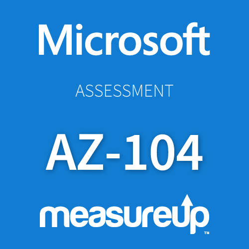 Assessment AZ-104: Microsoft Azure Administrator
