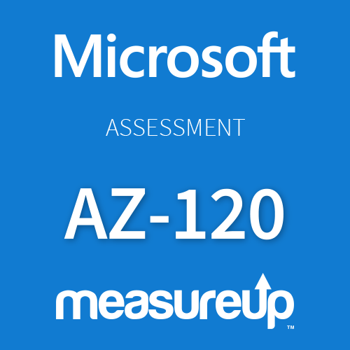 Assessment AZ-120: Planning and Administering Microsoft Azure for SAP Workloads