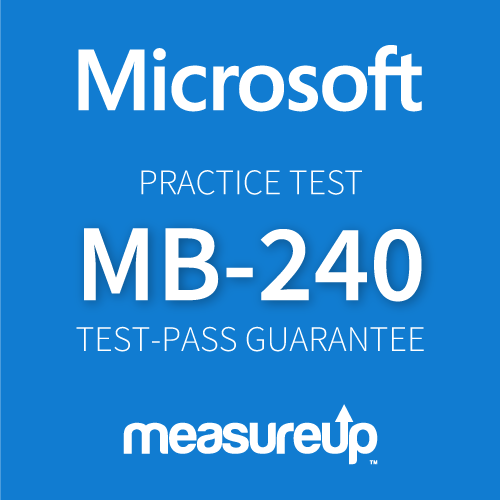 MeasureUp Practice Test MB-240 Microsoft Dynamics 365 Field Service