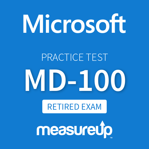 Microsoft Practice Test MD-100 Windows 10