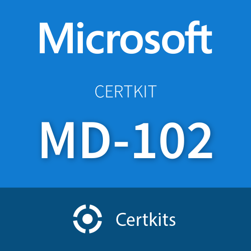 CertKit MD-102: Endpoint Administrator