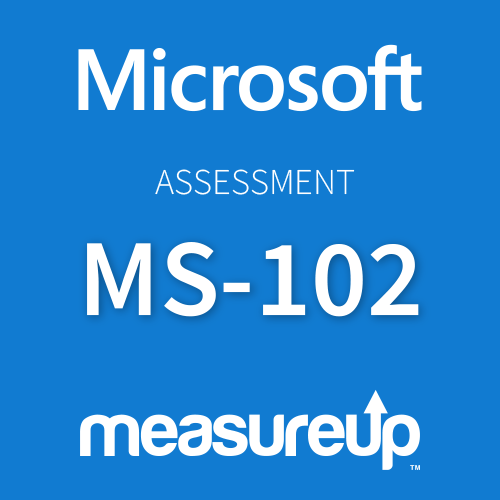 MS102 practice test Real exam simulation for MS102 certification