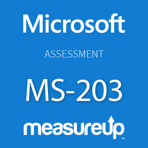 MS-203: Microsoft 365 Messaging Assessements
