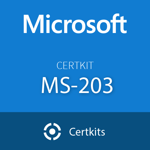 Microsoft Certkit MS-203 Microsoft 365 Messaging