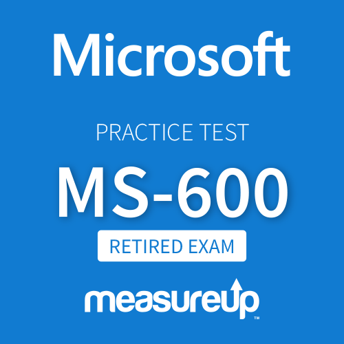[Retired Exam] Microsoft Practice Test MS-600: Building Applications and Solutions with Microsoft 365 Core Services