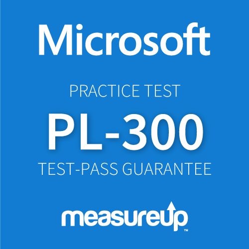 Microsoft Practice Test PL-300: Microsoft Power BI Data Analyst
