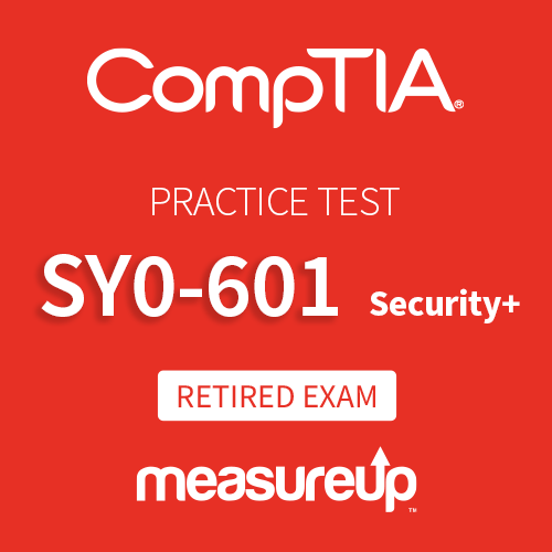 [Retired Exam] CompTIA Practice Test SY0-601: CompTIA Security+
