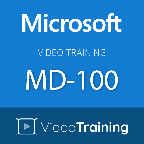 Video Training MD-100 Microsoft Windows 10