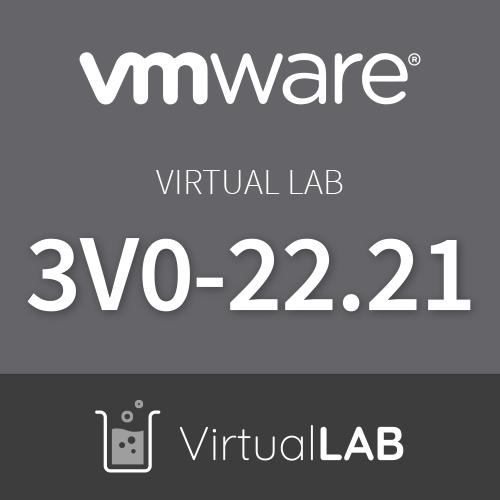 Virtual Lab VCAP: Advanced Deploy VMware vSphere 7.x (3VO-22.21)